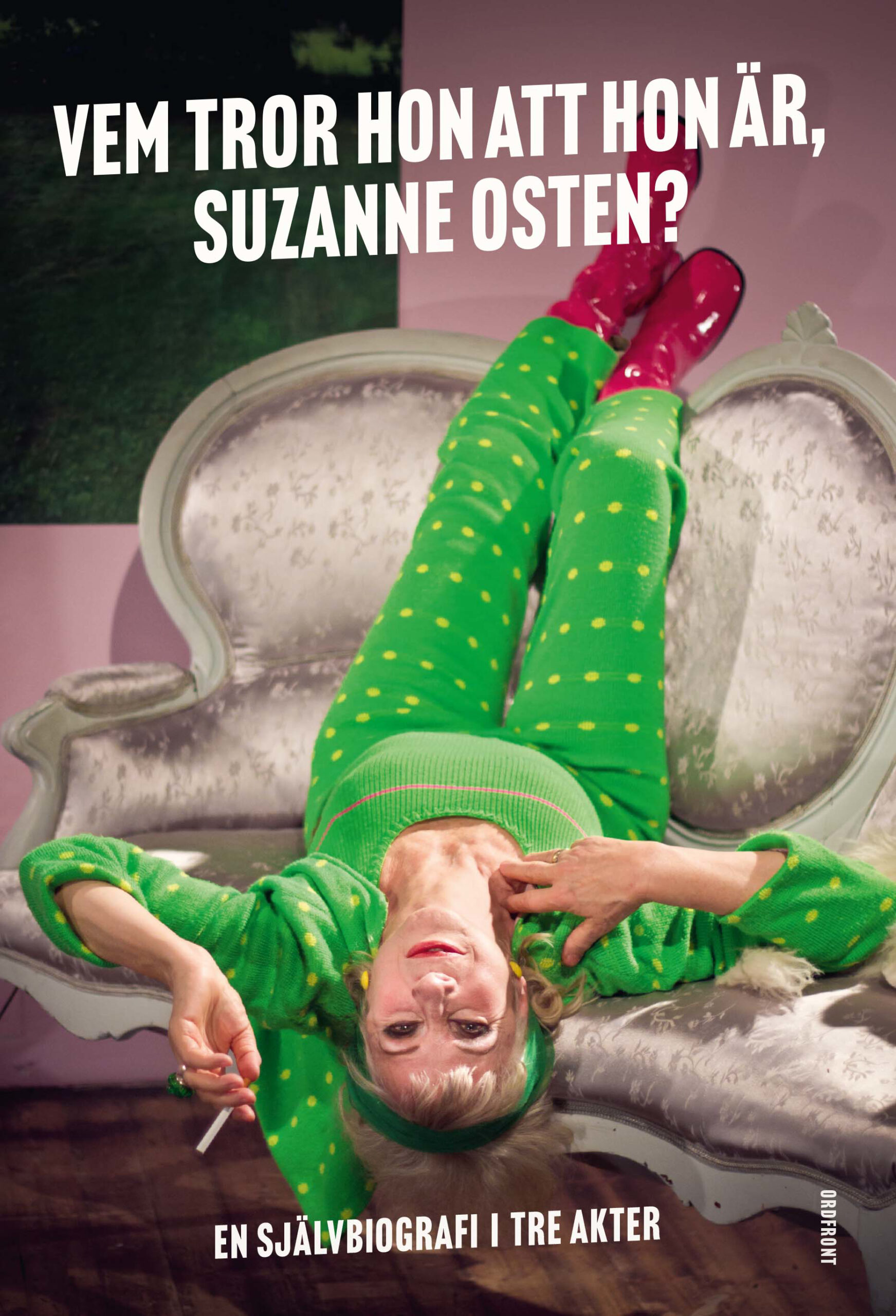 Book cover of "Vem tror hon att hon är": it's a photo of a women lies upside down on a couch wearing a green sweatsuit with green dots, smoking a cigarette.