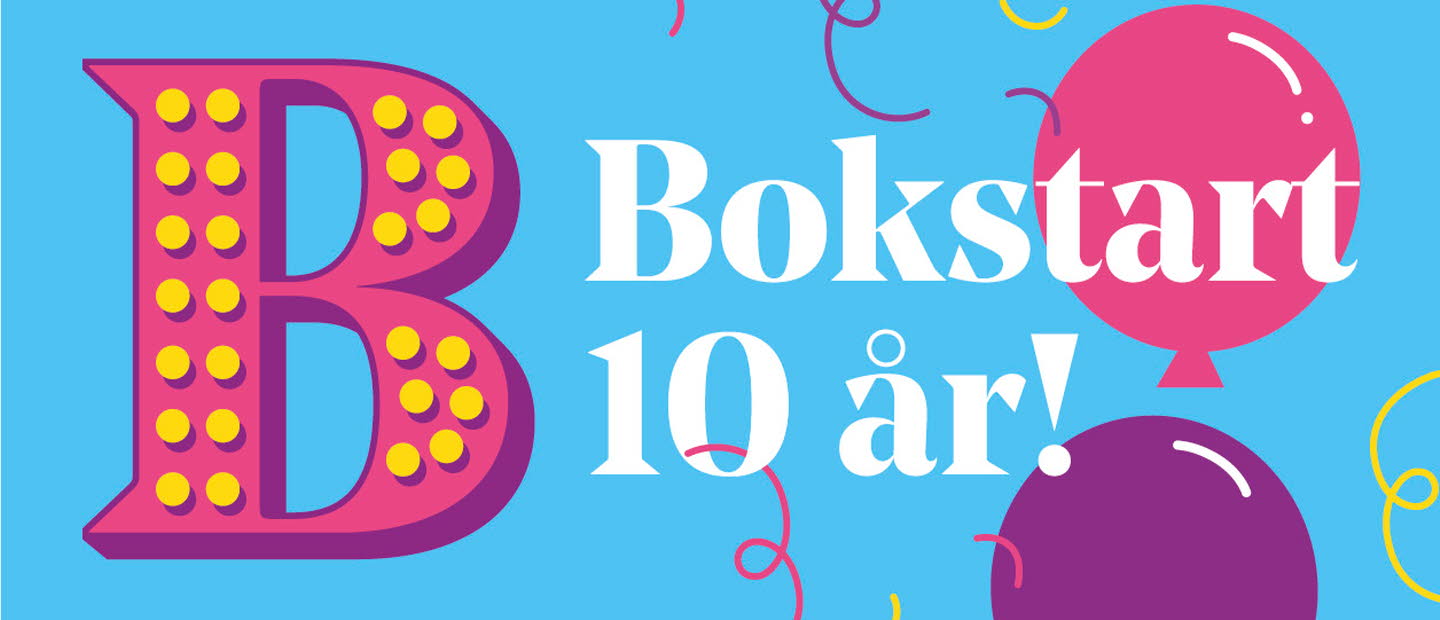 Färgglad illustration där det i text står Bokstart 10 år. Runt texten är det ballonger. 