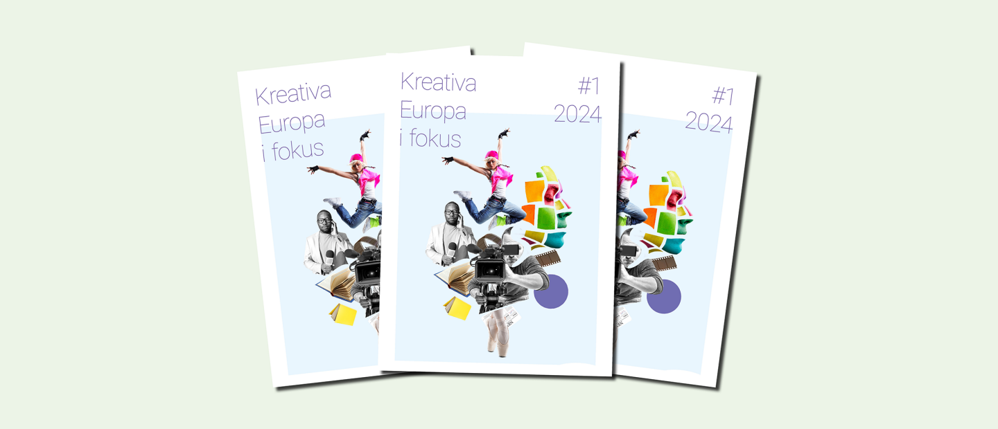 Collage med tre omslag av Kreativa Europa i fokus, på omslaget syns ett collage med en dansande kvinna, en man med en kamera riktat mot betraktaren, en profil av en kvinna med färgblock i ansiktet, en man med en mikrofon, tåspetsskor, filmrullar.